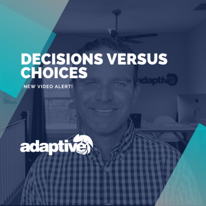 Decisions vs Choices